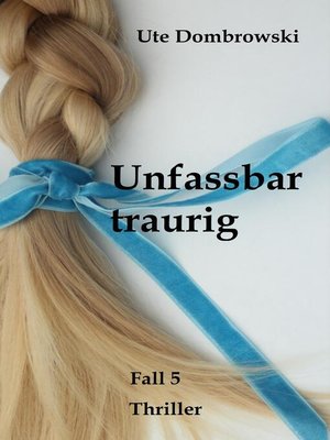 cover image of Unfassbar traurig